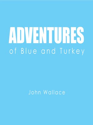 cover image of Adventures of Blue and Turkey